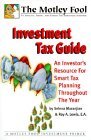 Imagen de archivo de The Motley Fool Investment Tax Guide : An Investor's Resource for Smart Tax Planning Throughout the Year a la venta por Better World Books