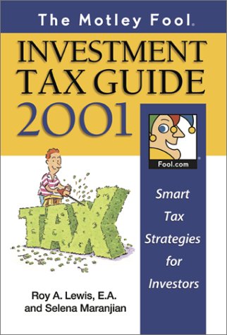 Stock image for The Motley Fool Investment Tax Guide 2001: Smart Tax Strategies for Investors for sale by The Maryland Book Bank