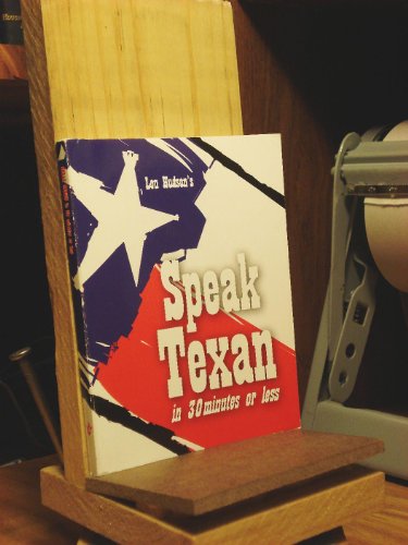 Stock image for Speak Texan in 30 Minutes or Less for sale by SecondSale