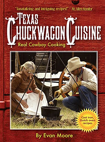 Stock image for Texas Chuckwagon Cuisine: Cast-Iron Dutch Oven Recipes for sale by Once Upon A Time Books