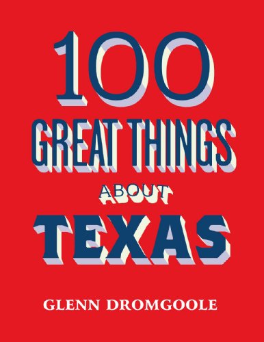 Stock image for 100 Great Things About Texas for sale by SecondSale