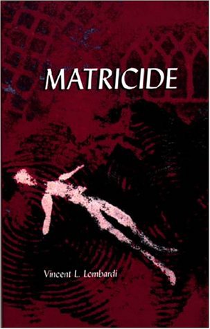 9781892590312: Matricide: The Tragedy on Prospect Hill