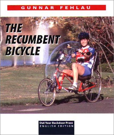 Beispielbild fr The Recumbent Bicycle zum Verkauf von HPB Inc.
