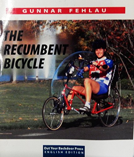 Beispielbild fr The Recumbent Bicycle zum Verkauf von ThriftBooks-Atlanta