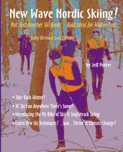 Beispielbild fr New Wave Nordic Skiing! -- Revised 2nd Edition zum Verkauf von GF Books, Inc.