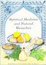 Spiritual Medicine and Natural Remedies