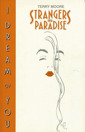 Beispielbild fr Strangers in Paradise Book 2: I Dream of You : I Dream of You zum Verkauf von Better World Books