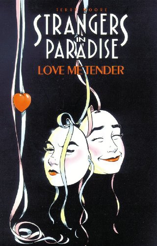 Stock image for Strangers In Paradise Book 4: Love Me Tender (Strangers in Paradise, 4) for sale by -OnTimeBooks-