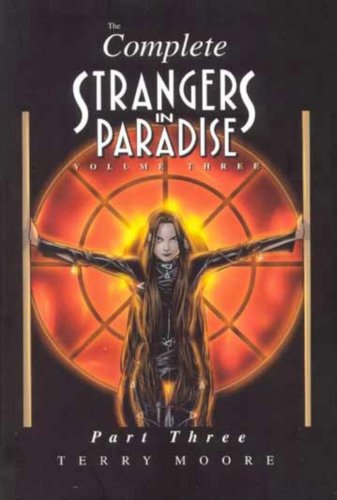 Strangers In Paradise Volume III Part 3, Three : v. 3, Pt. 3, Three