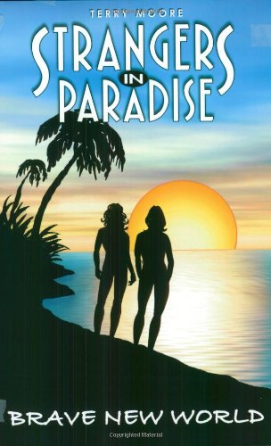 Strangers In Paradise Book 11: Brave New World: Brave New World