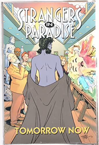 Imagen de archivo de Strangers In Paradise Book 15: Tomorrow Now (Strangers in Paradise (Graphic Novels)) a la venta por Half Price Books Inc.