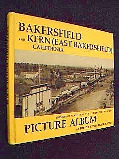 Imagen de archivo de Bakersfield and Kern (East Bakersfield) California, Picture Album a la venta por BookDepart