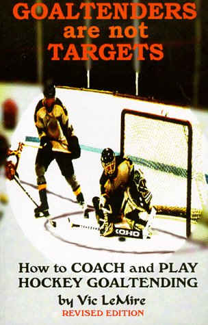 Imagen de archivo de Goaltenders are Not Targets a la venta por ThriftBooks-Dallas