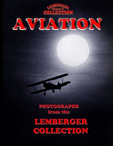 Stock image for Aviation: Photographs from The Lemberger Collection for sale by Books Unplugged