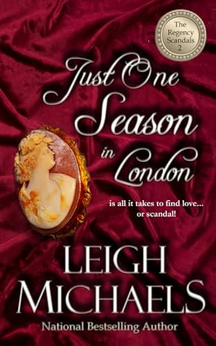 Beispielbild fr Just One Season in London: The Regency Scandals zum Verkauf von Red's Corner LLC