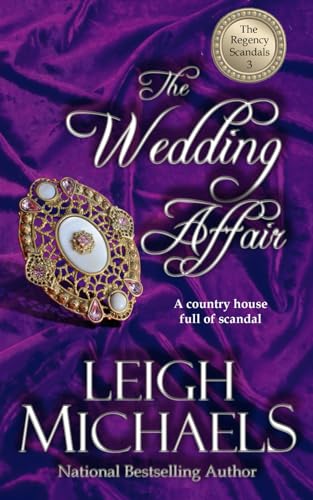 Beispielbild fr The Wedding Affair: The Regency Scandals zum Verkauf von ThriftBooks-Atlanta