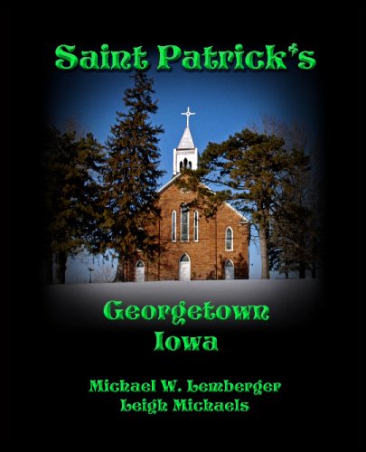 Beispielbild fr Saint Patrick's: Georgetown Iowa zum Verkauf von Revaluation Books