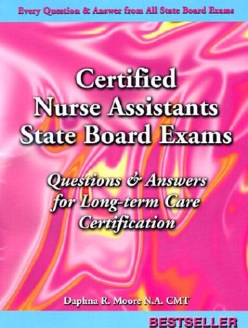 Imagen de archivo de Certified Nurse Assistant's Exam, Questions and Answers for Long Term Care Certification: Questions and Answers Given on All State Board Cna Exams a la venta por SecondSale