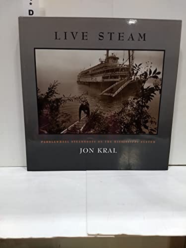 Stock image for Live Steam : Paddlewheel Steamboats on the Mississippi System for sale by Better World Books