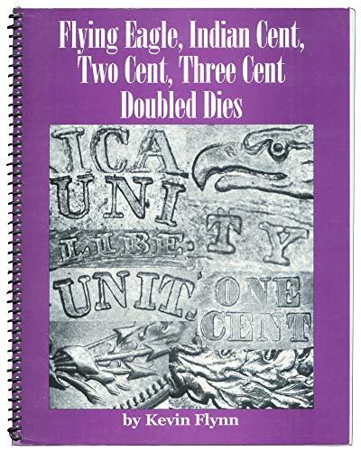 Flying Eagle, Indian Cent, Two Cent, Three Cent Doubled Dies.