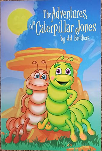 Beispielbild fr The Adventures of Caterpillar Jones zum Verkauf von Better World Books