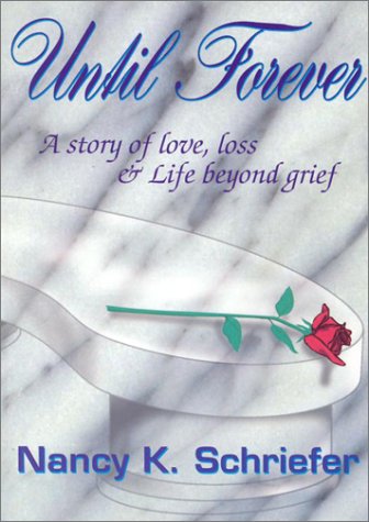 Beispielbild fr Until Forever : A Story of Love, Loss & Life Beyond Grief zum Verkauf von The Book Garden