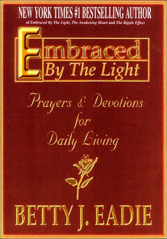 Stock image for Embraced by the Light: Prayers Devotions for Daily Living for sale by Goodwill of Colorado