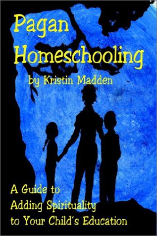 Pagan Homeschooling (9781892718426) by Madden, Kristin