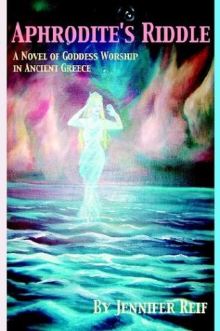 Beispielbild fr Aphrodite's Riddle: A Novel of Goddess Worship in Ancient Greece zum Verkauf von Smith Family Bookstore Downtown