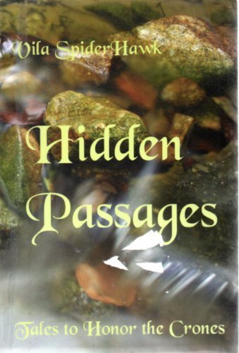 Stock image for Hidden Passages: Tales to Honor the Crones for sale by Ergodebooks