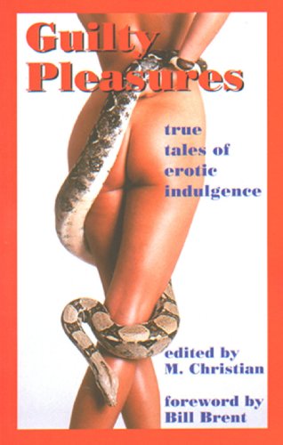 Stock image for Guilty Pleasures: True Tales of Erotic Indulgence for sale by Vashon Island Books