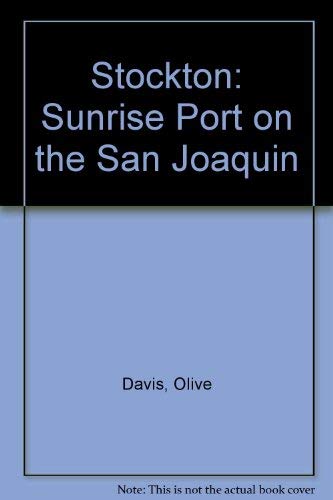 Beispielbild fr Stockton: Sunrise Port on the San Joaquin zum Verkauf von HPB-Red
