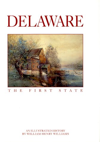 Beispielbild fr Delaware: The First State zum Verkauf von Wonder Book