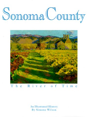 Beispielbild fr Sonoma County: The River of Time zum Verkauf von More Than Words
