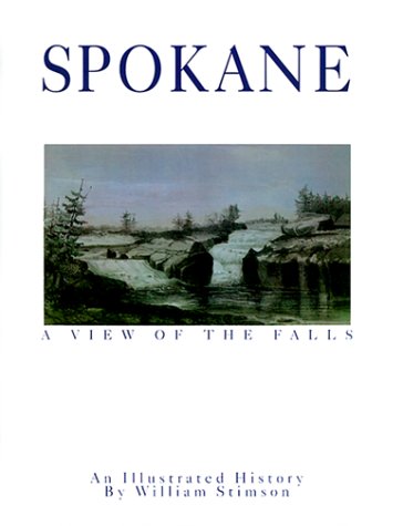 Beispielbild fr Spokane : A View of the Falls zum Verkauf von Better World Books: West