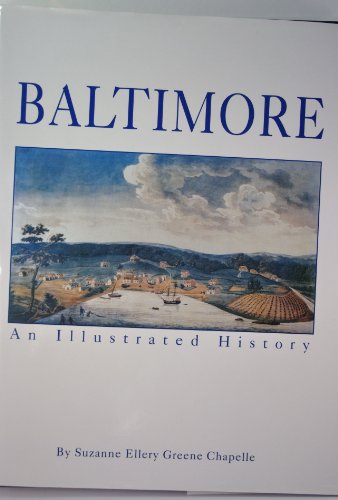 Stock image for Baltimore: An Illustrated History for sale by Gulf Coast Books