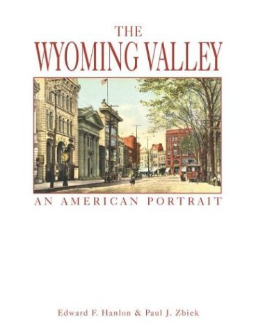 Beispielbild fr Wyoming Valley: An American Portrait zum Verkauf von medimops