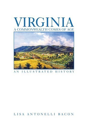 Virginia: A Commonwealth Comes of Age - An Illustrated History
