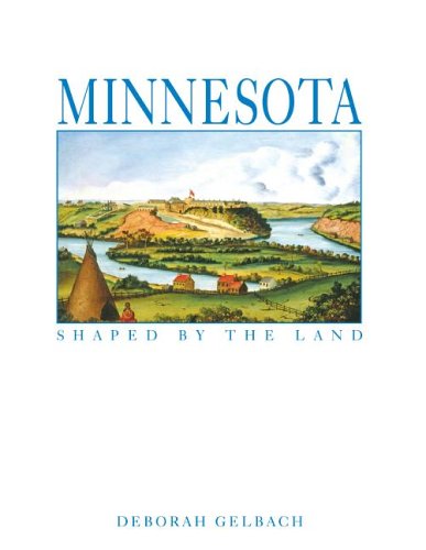 Beispielbild fr Minnesota Shaped by the Land zum Verkauf von WorldofBooks