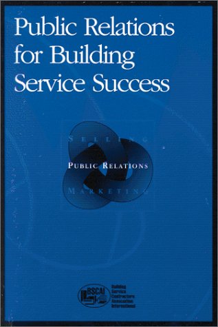 9781892725127: Public Relations for Building Service Contractors