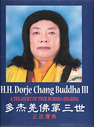 Stock image for H.H. Dorje Chang Buddha III A TREASURY OF TRUE BUDDHA-DHARMA for sale by Zoom Books Company