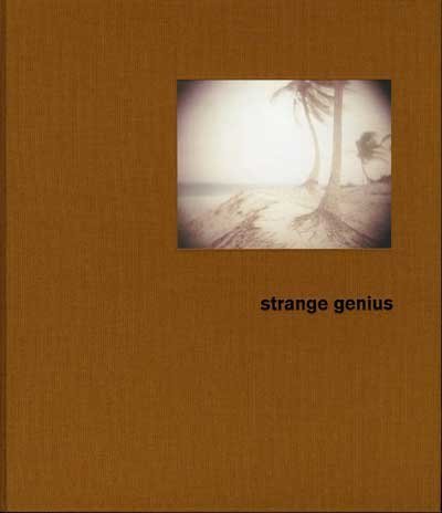 Stock image for 21St Editions Journal of Contemporary Photography Volume 5 Strange Genius for sale by Isaiah Thomas Books & Prints, Inc.