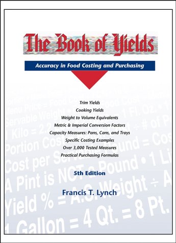 Imagen de archivo de The Book of Yields: Accuracy in Food Costing and Purchasing a la venta por ThriftBooks-Dallas