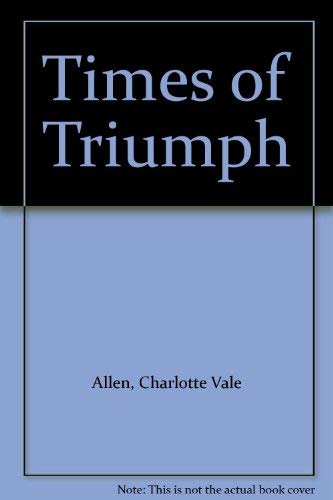 Stock image for Times of Triumph for sale by Wonder Book