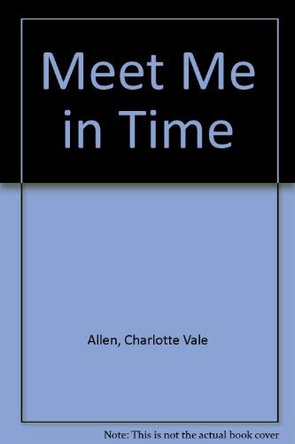 Beispielbild fr Meet Me in Time zum Verkauf von Robinson Street Books, IOBA