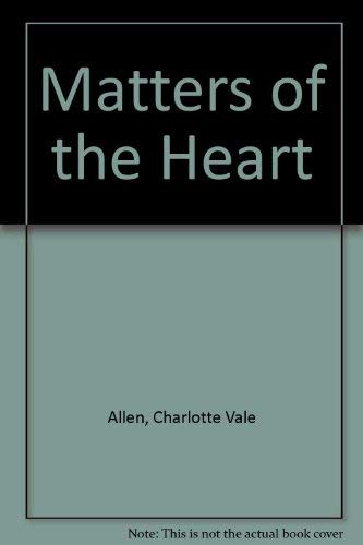 Stock image for Matters of the Heart for sale by Robinson Street Books, IOBA