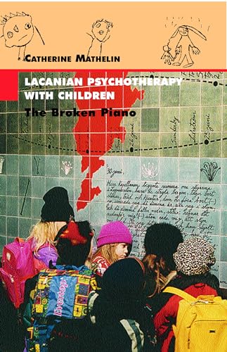 Stock image for Lacanian Psychotherapy With Children: The Broken Piano for sale by ThriftBooks-Atlanta