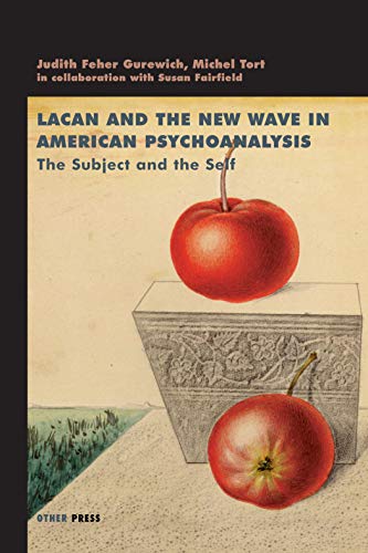 Beispielbild fr Lacan and the New Wave in American Psychoanalysis: The Subject and the Self zum Verkauf von Revaluation Books