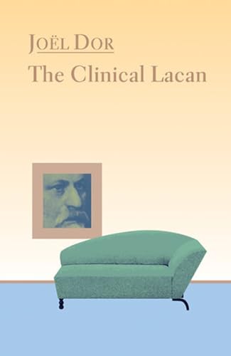 Stock image for Clinical Lacan (Lacanian Clinical Field) for sale by SecondSale
