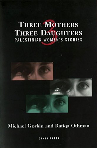 9781892746450: Three Mothers, Three Daughters: Palestinian Women's Stories (Cultural Studies)